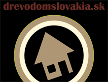 Tablet Screenshot of drevodomslovakia.sk